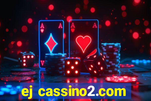 ej cassino2.com